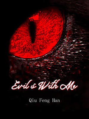 Evil's With Me