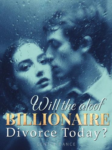 Will the Aloof Billionaire Divorce Today?
